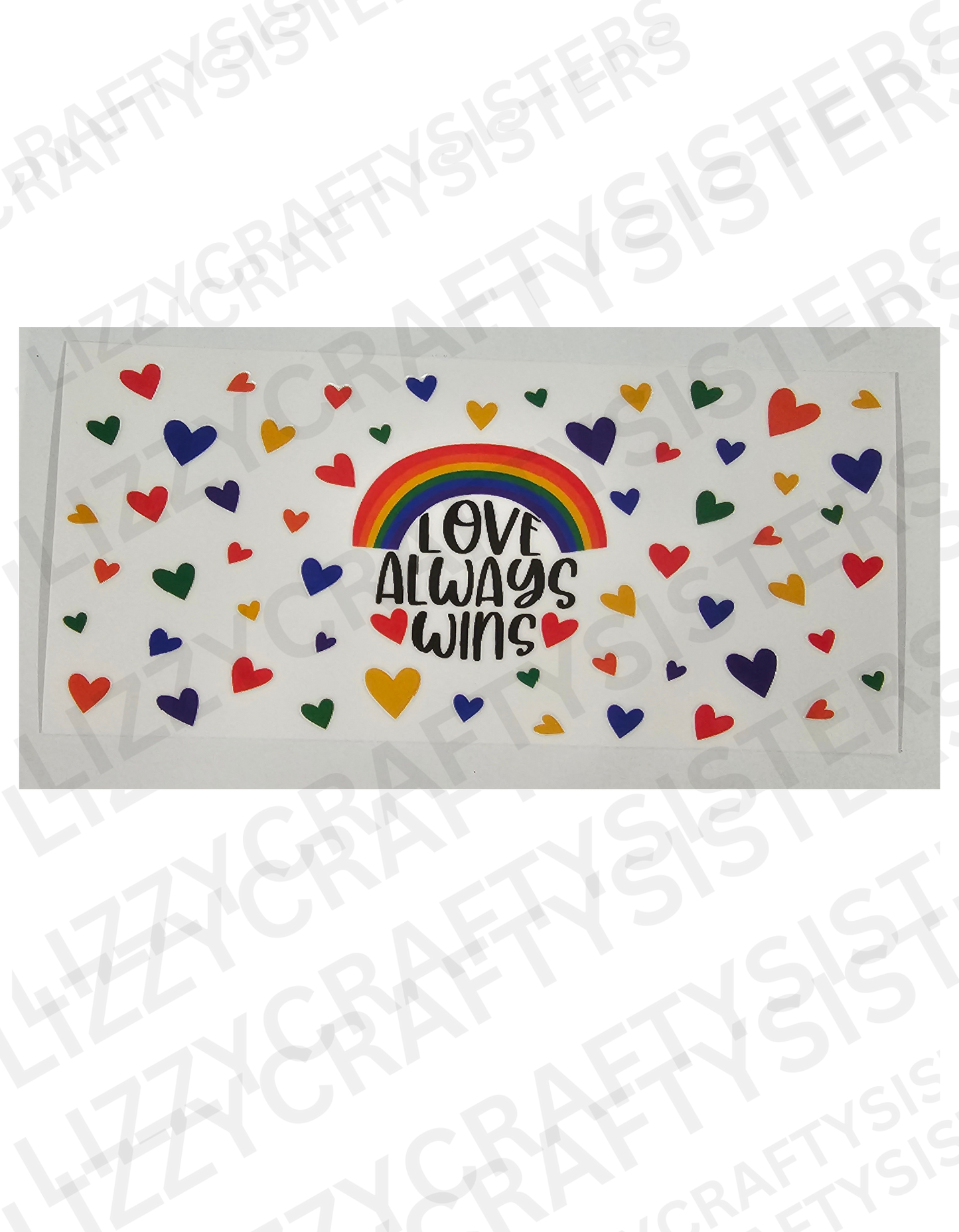 Love Always Win 16 oz UVDTF wrap