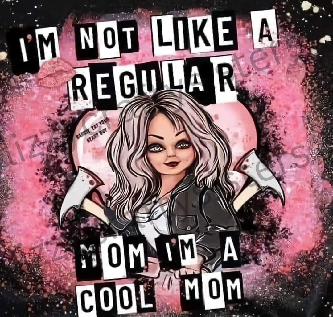 I'm not like a regular mom, I'm a cool mom 20oz Sublimation Tumbler Wrap