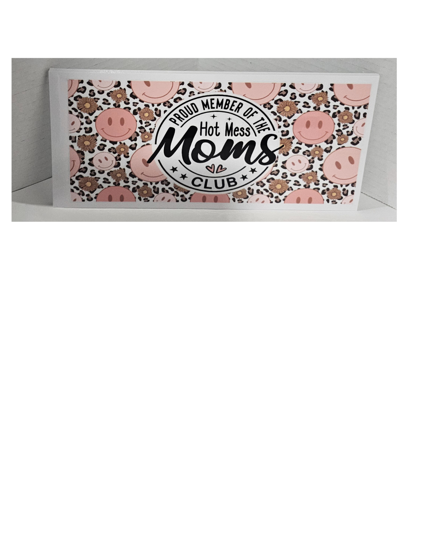 Proud Member of the Hot Mess Moms Club Libbey wrap 16 oz UVDTF