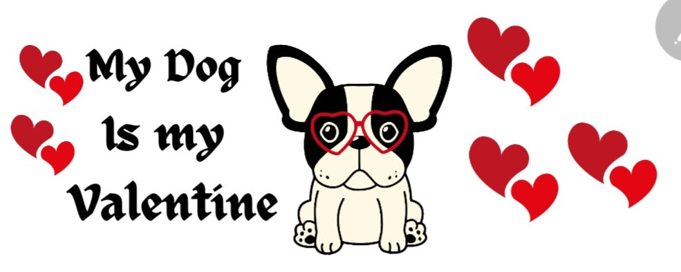 My dog is my valentine decal