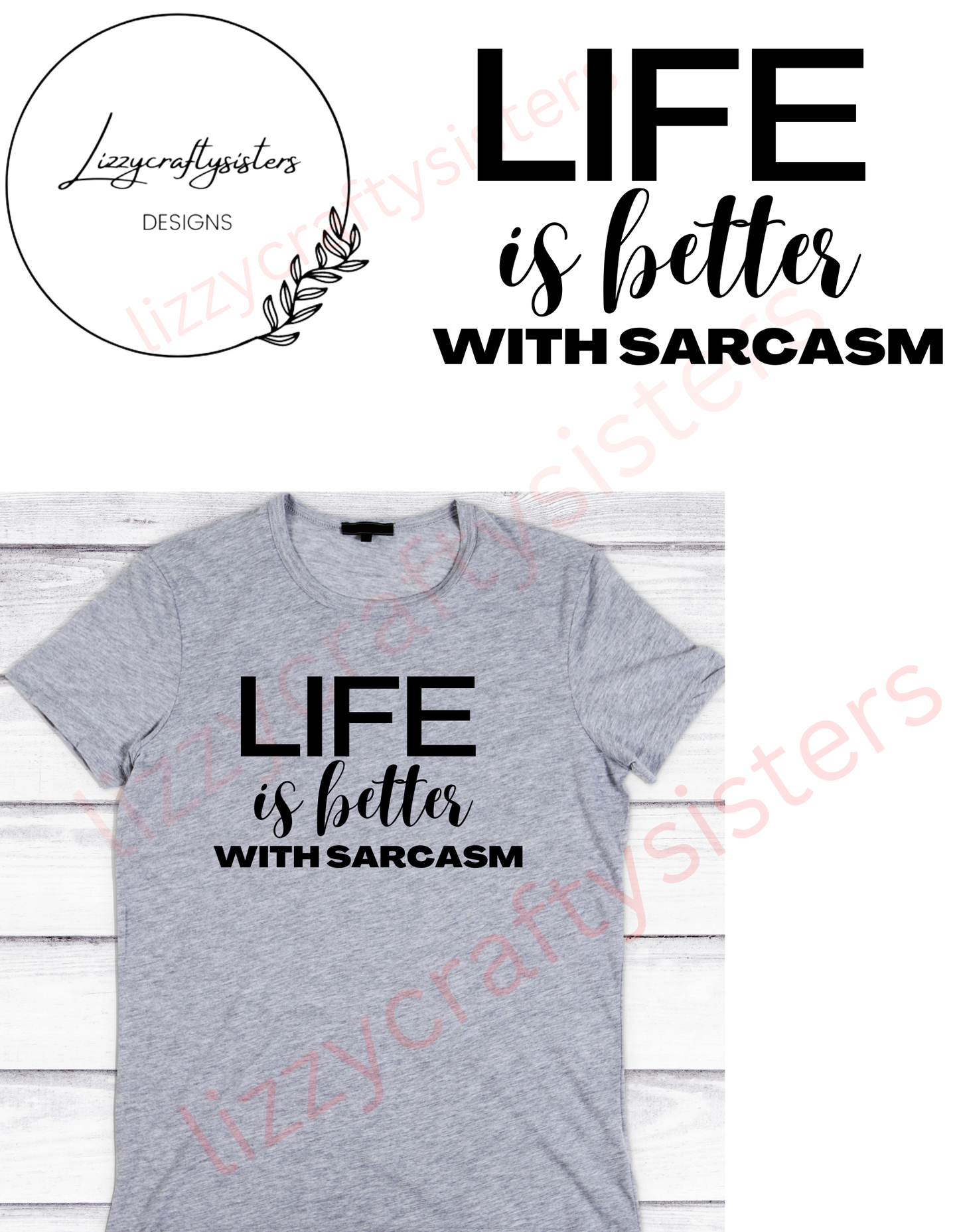 Life is better with sarcasm Screen Print transfer